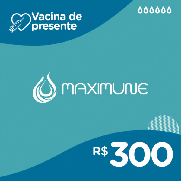 Cartão Vacina de Presente - R$ 300