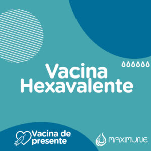 Cartão Vacina de Presente - Hexavalente